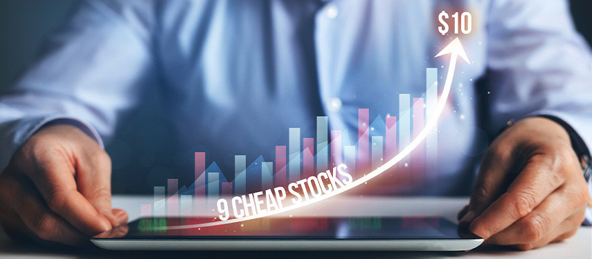 9 Of The Best Cheap Stocks To Buy Under $10